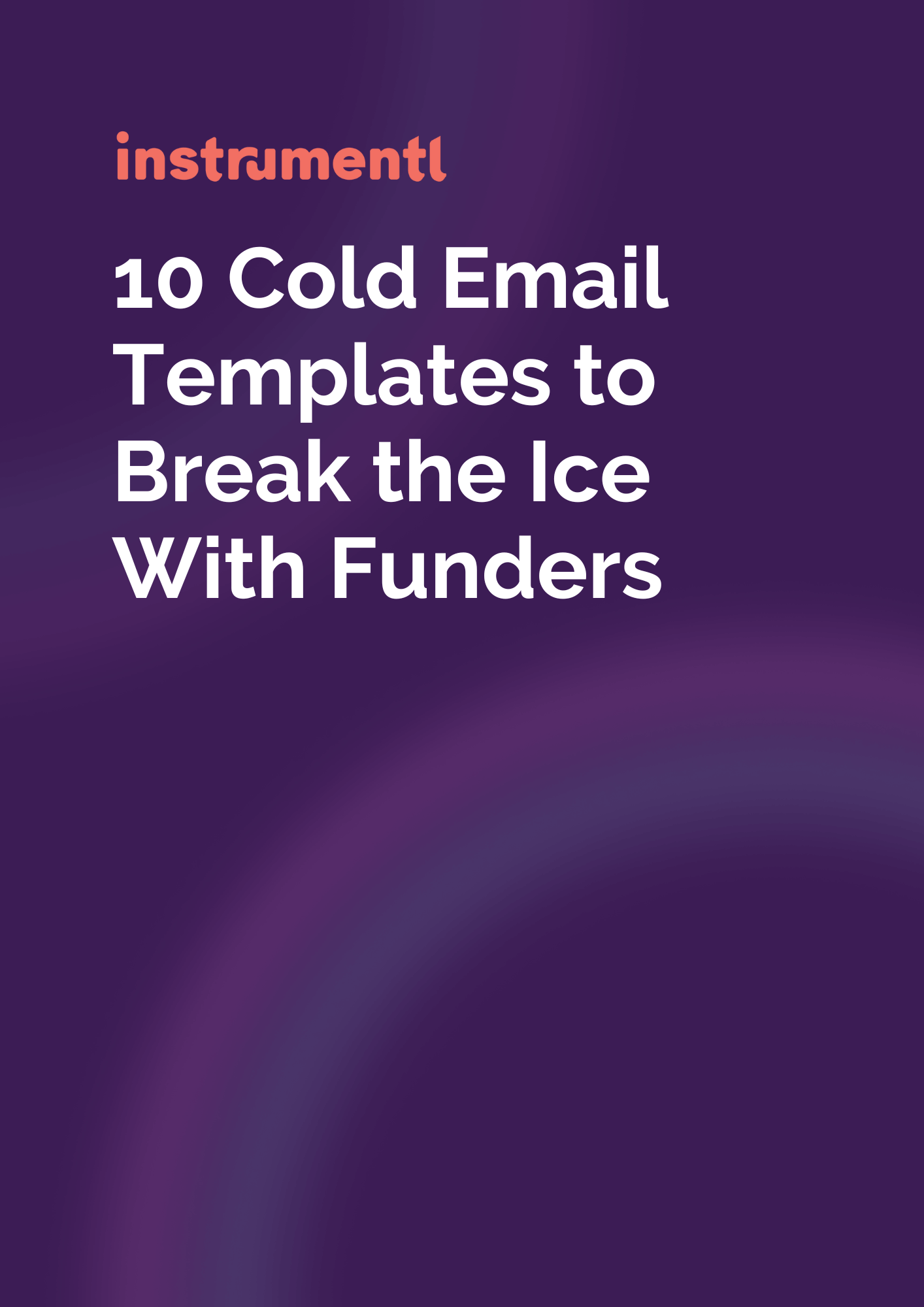 10 ReadytoUse Cold Email Templates That Break The Ice With Funders
